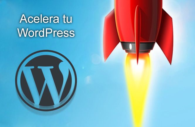 acelerar tu WordPress en tan solo tres clics